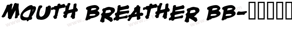 Mouth Breather BB字体转换